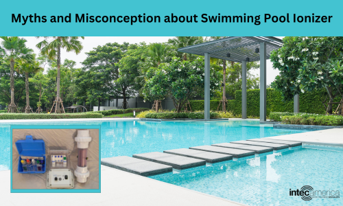 Myths and Misconceptions about Swimming Pool Ionizers