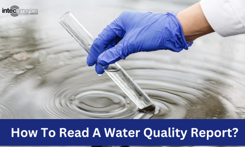 How To Read A Water Quality Report?